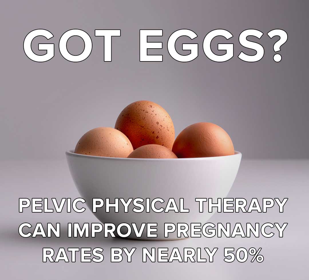 Pelvic Physical Therapy Can Improve Pregnancy Rates By Nearly 50%